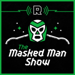 A highlight from NXT Took Over? Plus: All Out Preview | The Masked Man Show