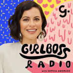 Girlboss Radio with Sophia Amoruso