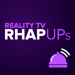 Reality TV RHAP-ups: Reality TV Podcasts