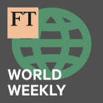 FT World Weekly