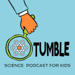 Tumble: A Science Podcast for Kids