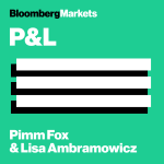 P&L With Pimm Fox and Lisa Abramowicz