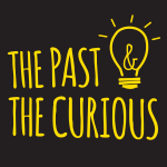 The Past and the Curious