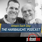 Attack Each Day: The Harbaughs' Podcast