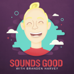 Sounds Good with Branden Harvey