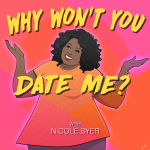 Why Won't You Date Me?