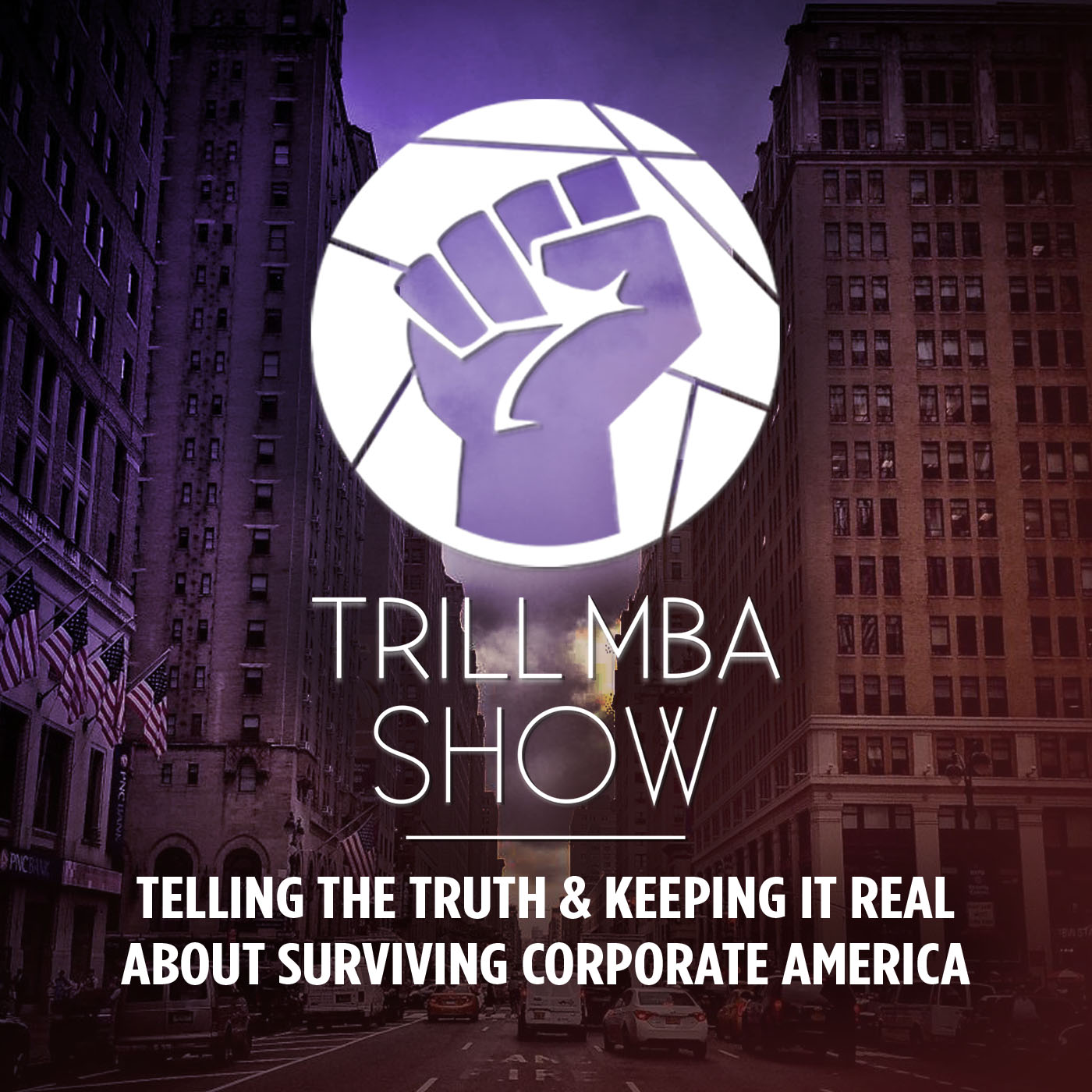 Trill MBA Show - For Black Women Surviving Corporate America
