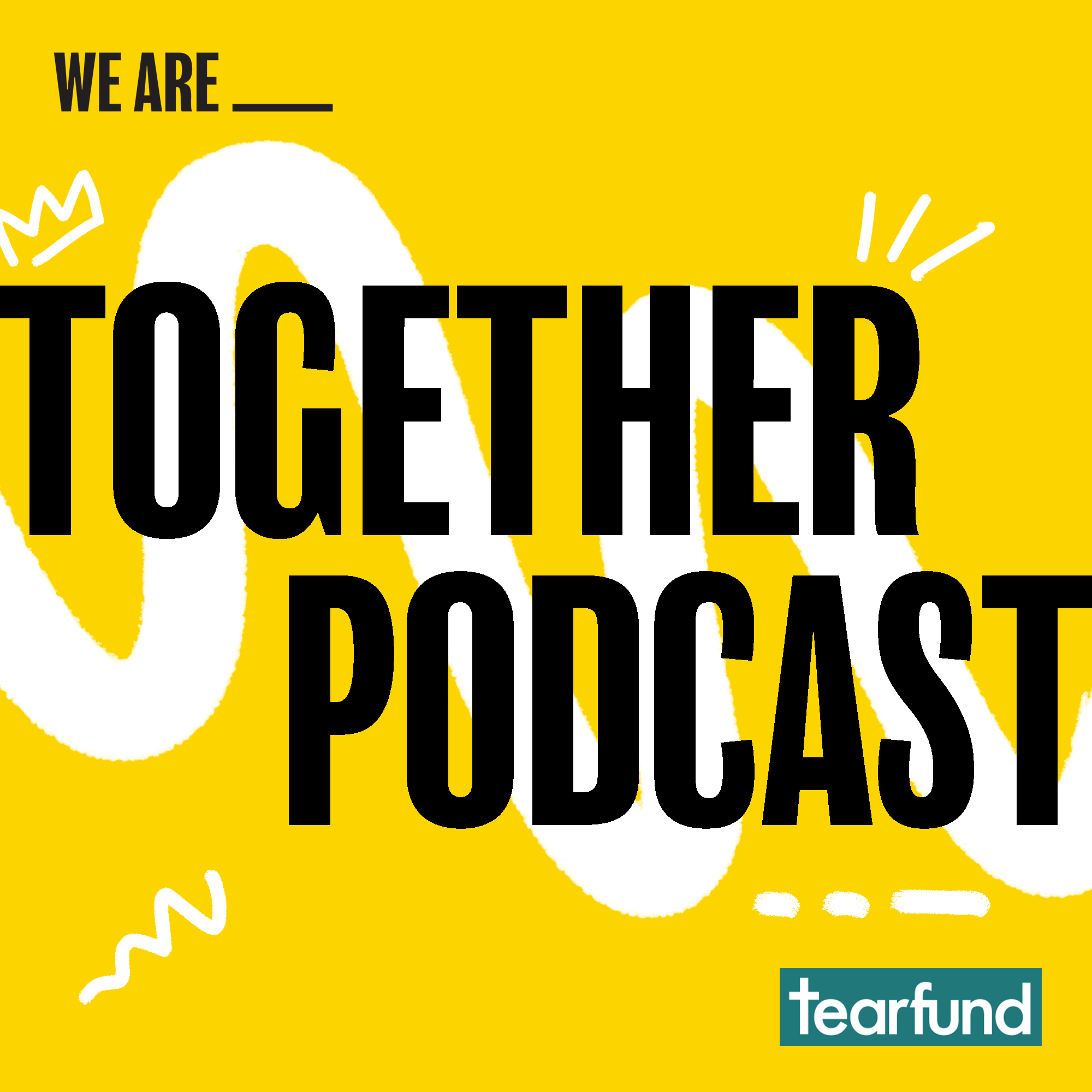 Together Podcast | A conversation about faith, justice and how to change the world