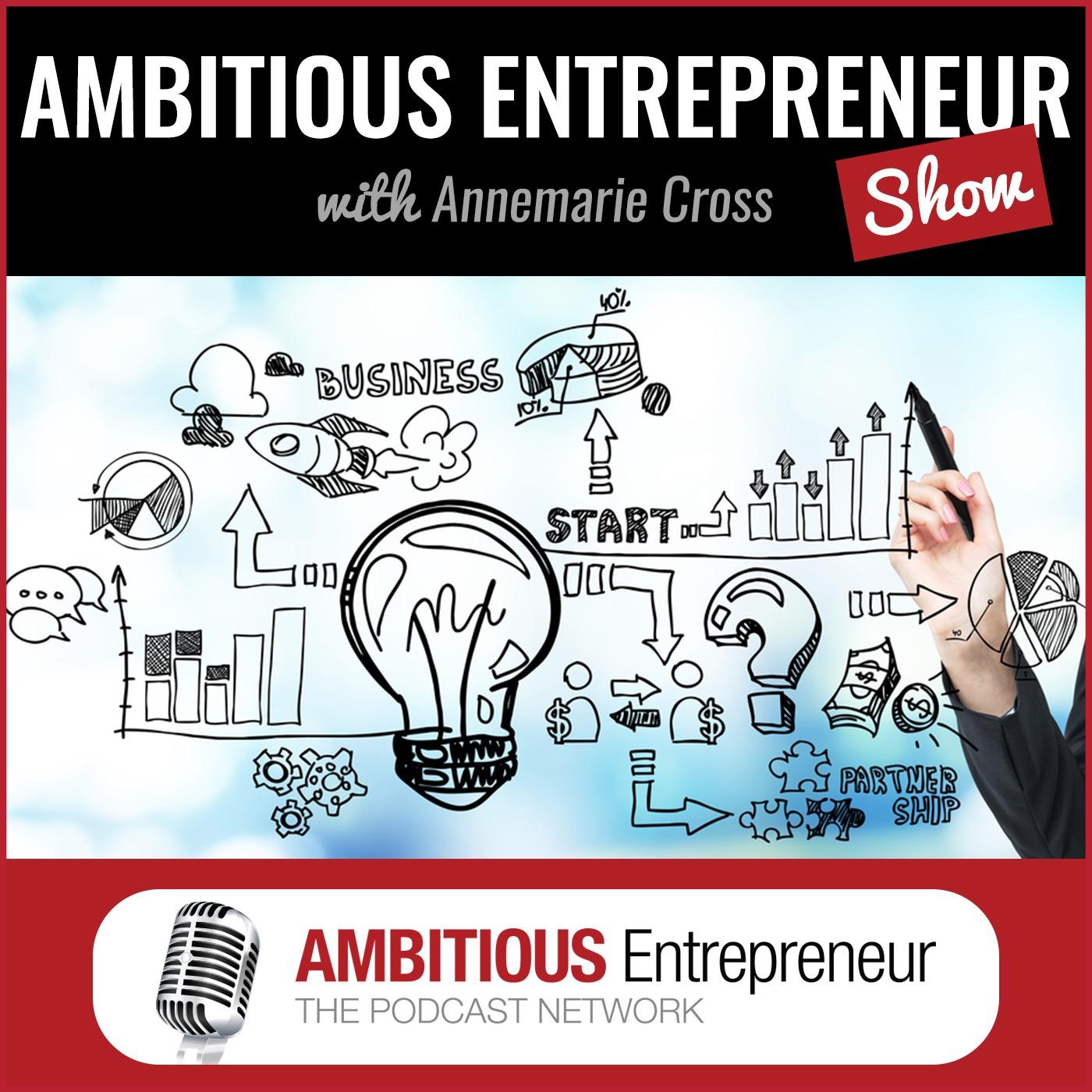 Ambitious Entrepreneur Podcast Network