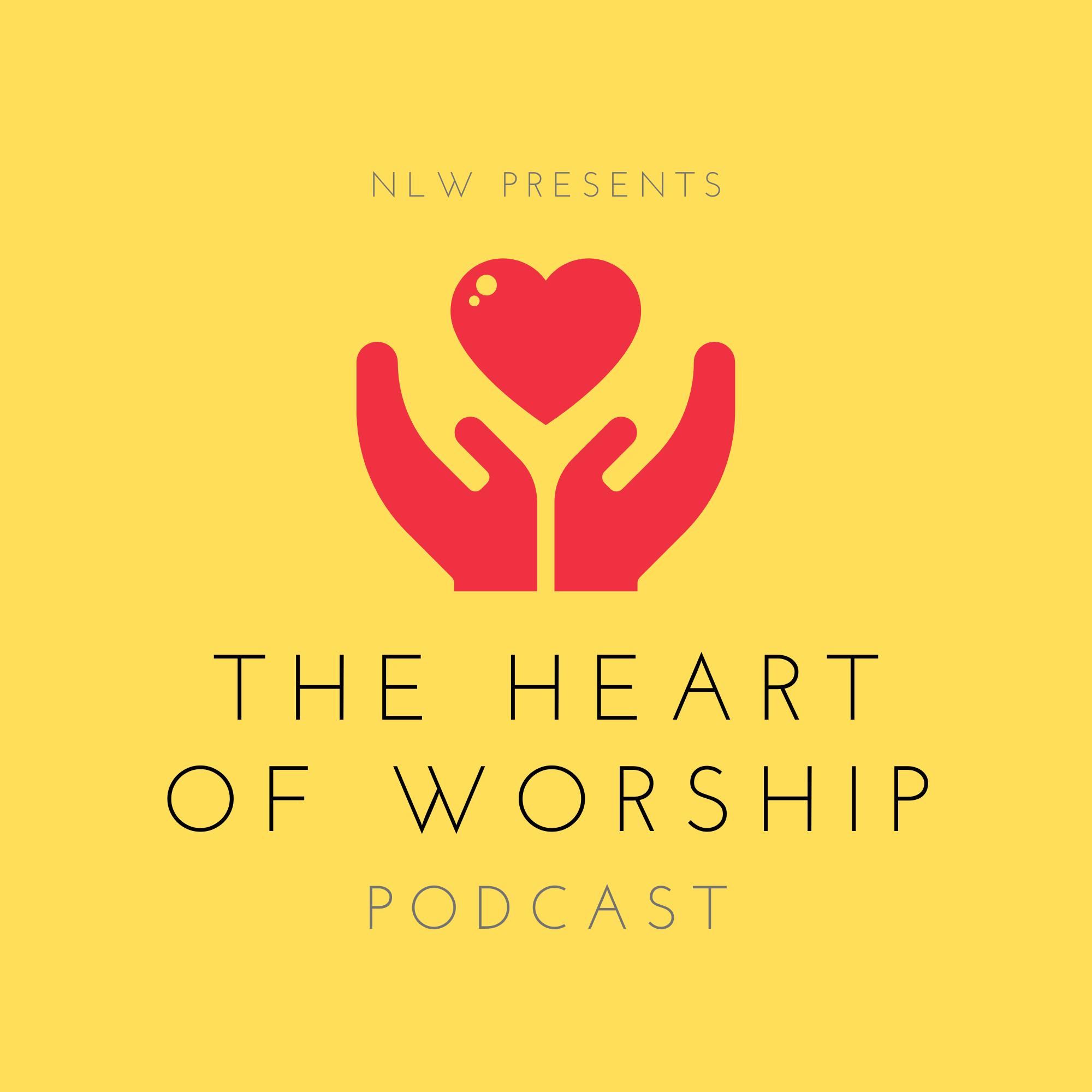 The Heart of Worship Podcast with Dwayne Moore