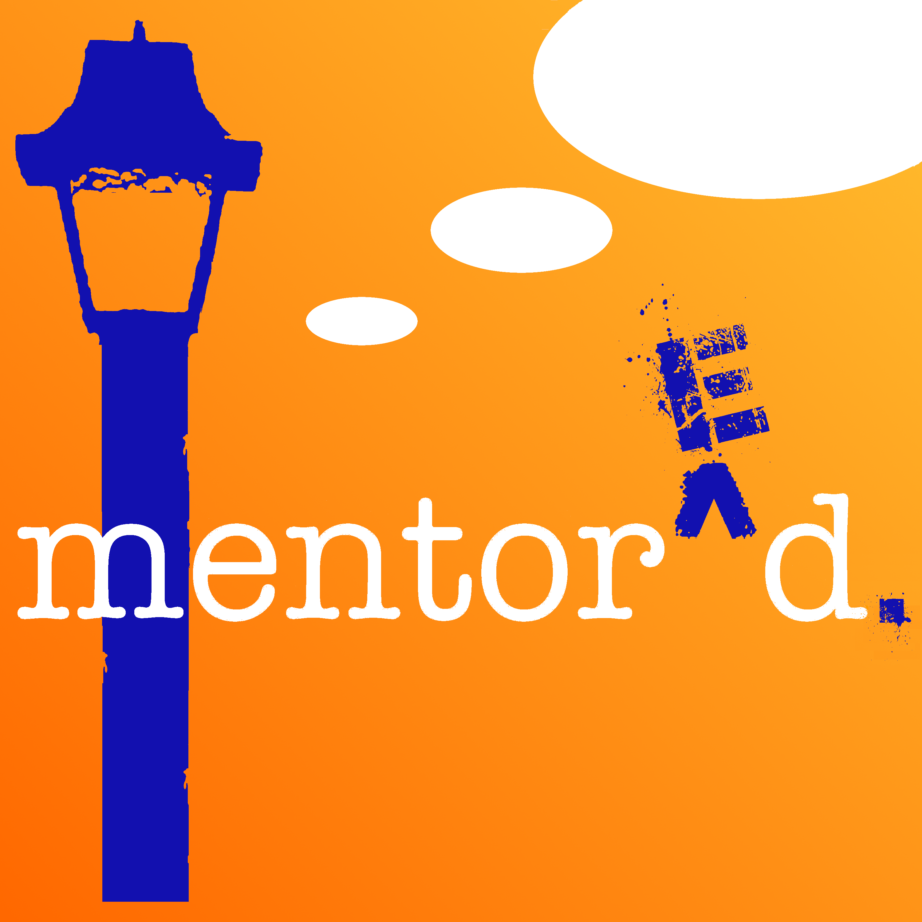 Mentored Podcast