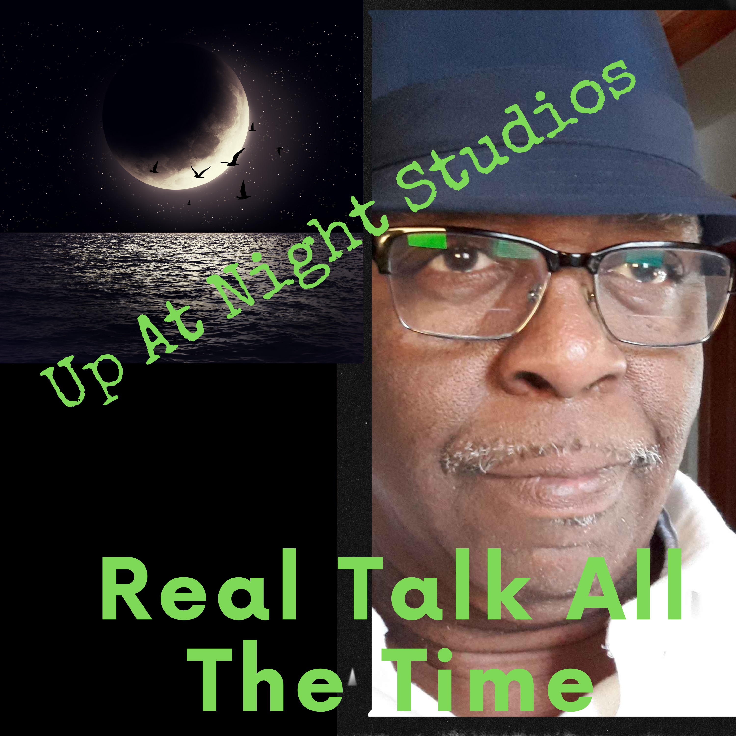 Real talk at up at night studios podcast