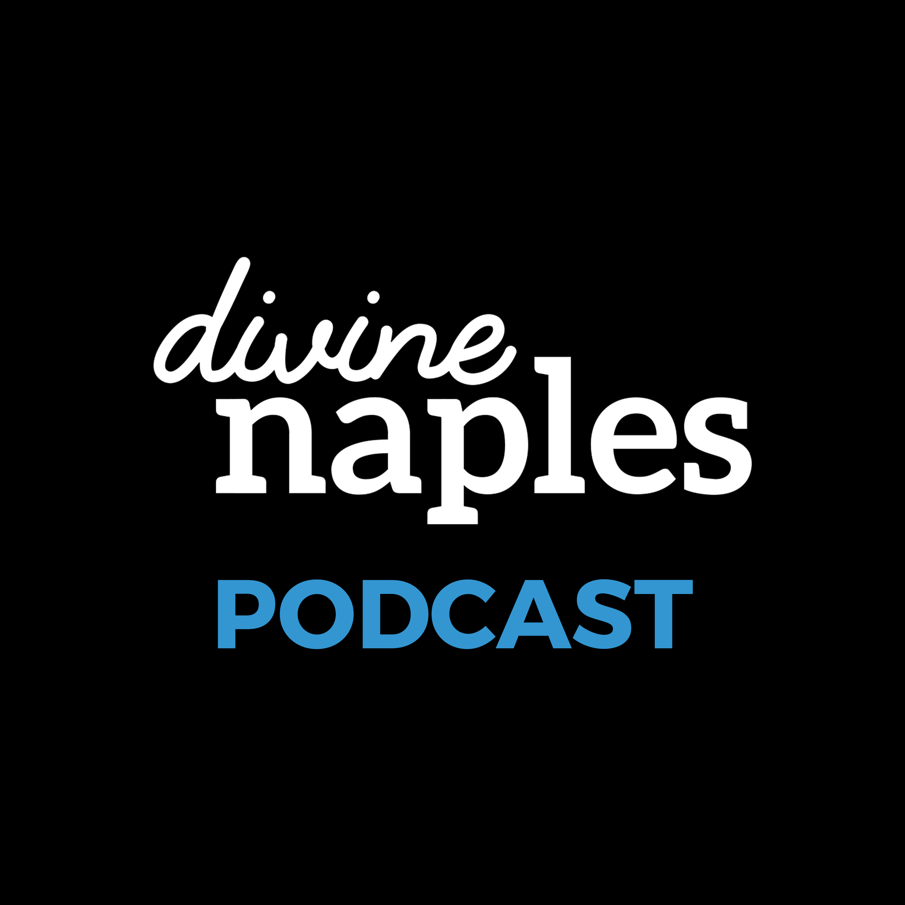 Divine Naples Podcast